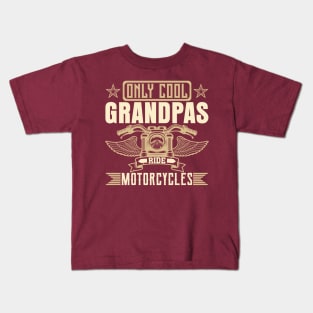 Only cool grandpas ride motorcycles Kids T-Shirt